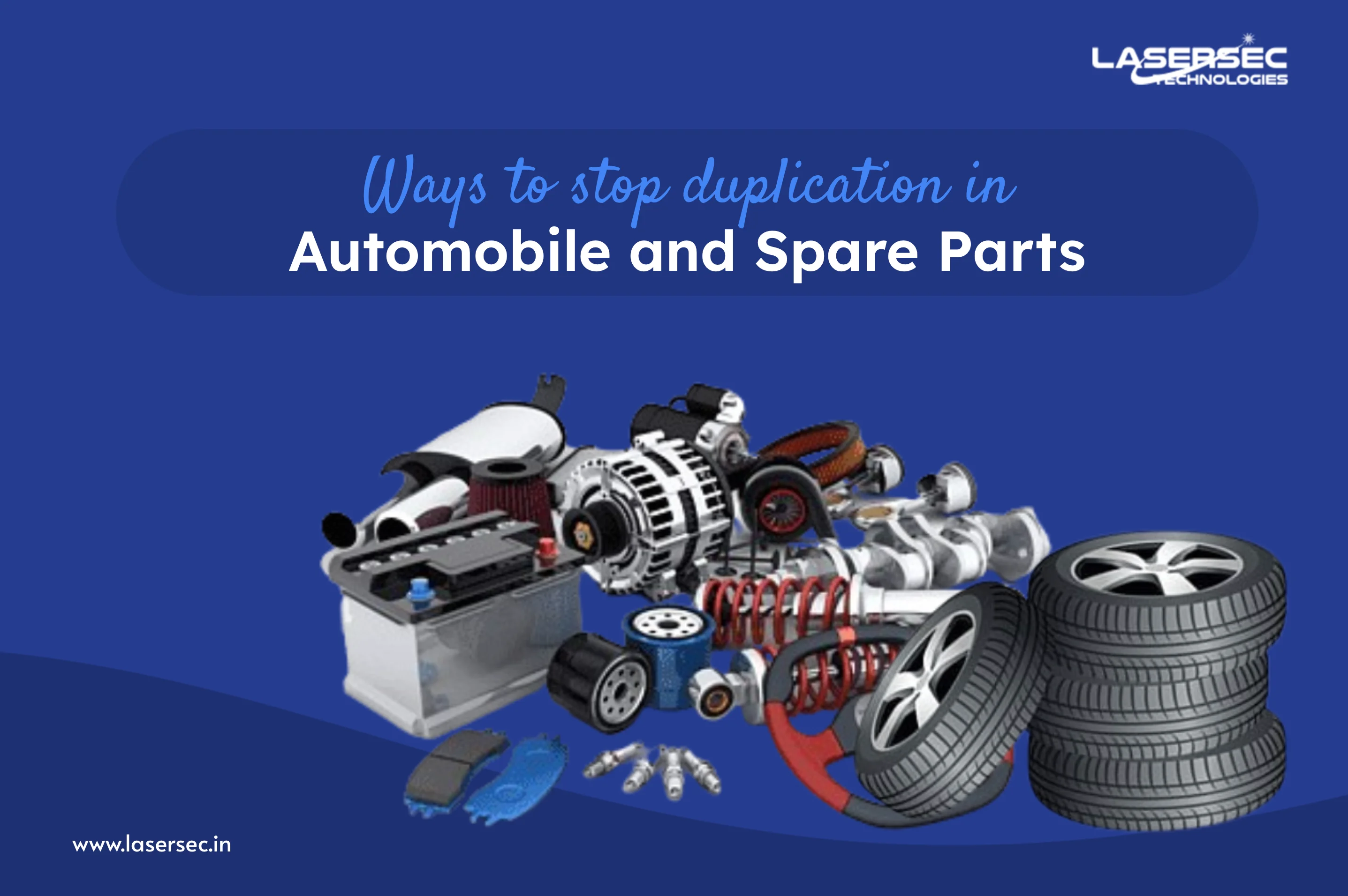 5 Ways to Stop Duplication in Auto & Spare Parts Industries