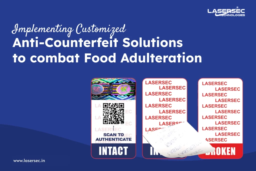 Implementing Customized Anti-Counterfeit Solutions to Combat Food Adulteration